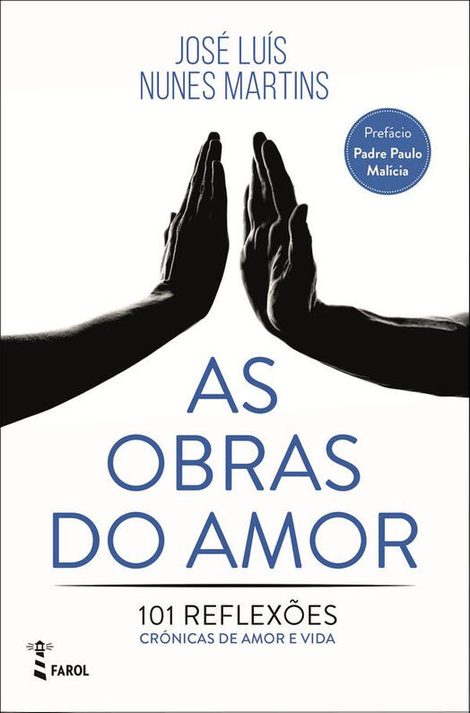As Obras do Amor José Luís Nunes Martins